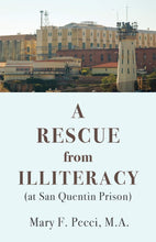 Load image into Gallery viewer, A Rescue from Illiteracy: (at San Quentin Prison)