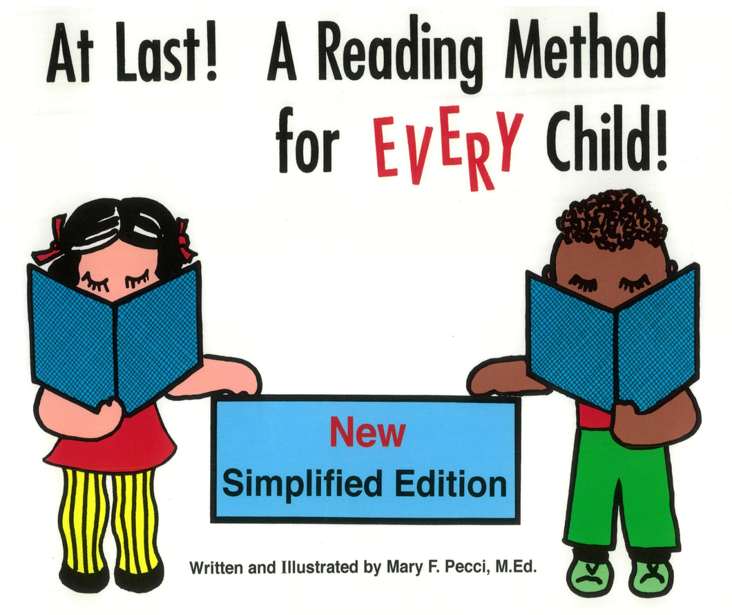 At Last! A Reading Method for EVERY Child! New Simplified Edition