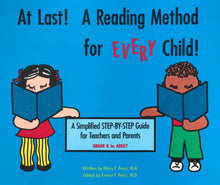 Load image into Gallery viewer, At Last! A Reading Method for EVERY Child! A STEP-BY-STEP Guide For Teachers and Parents
